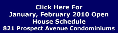 Click Here for January, February 2010 Open House Schedule for 821 Prospect Ave